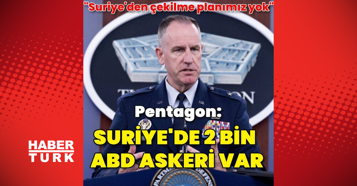 Pentagon: Suriye’de 900 değil 2 bin ABD askeri var